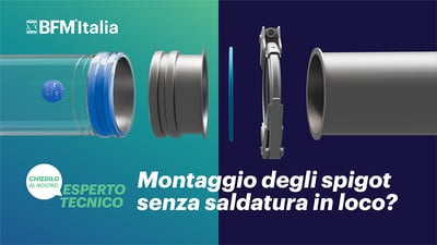 Installare i raccordi BFM® senza saldatura? Chiedi al nostro esperto!